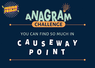 Freebie Friday Contest  Causeway Point Anagram Challenge!